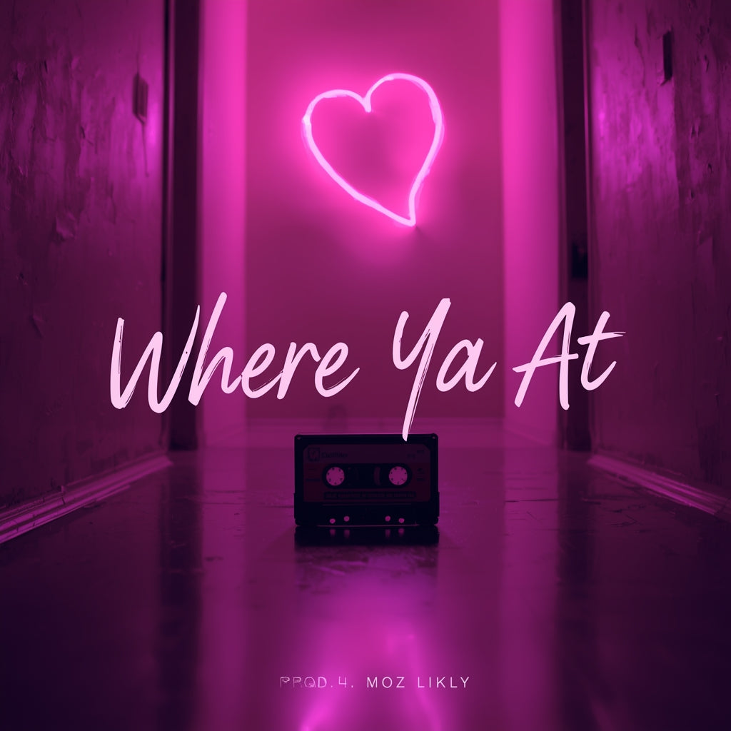 Where Ya At - R&B/Trap-Soul